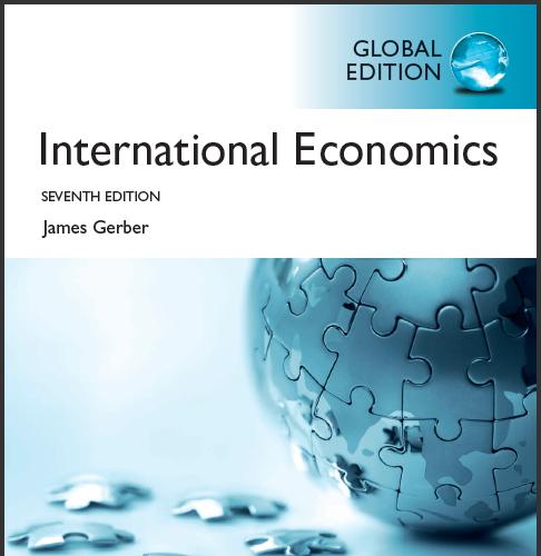 (IM)International Economics, 7th Global Edition by James Gerber .zip
