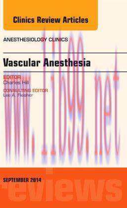 [AME]Vascular Anesthesia, An Issue of Anesthesiology Clinics
