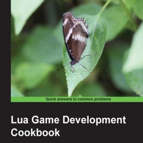 Lua Game Development Cookbook