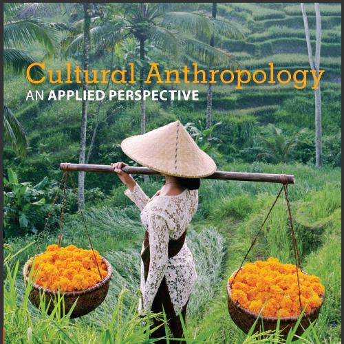 (Test Bank)Cultural Anthropology An Applied Perspective, 11th Edition.zip