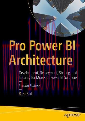 [FOX-Ebook]Pro Power BI Architecture: Development, Deployment, Sharing, and Security for Micros...