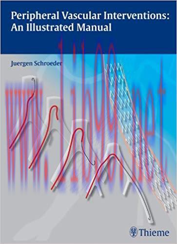(PDF)Peripheral Vascular Interventions: An Illustrated Manual 1st Edition