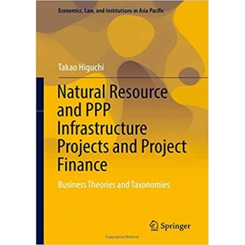 Natural Resource and PPP Infrastructure Projects and Project Finance