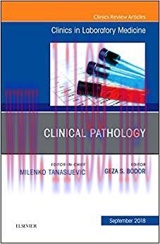 [AME]Clinical Pathology, An Issue of the Clinics in Laboratory Medicine (Volume 38-3) (Original...