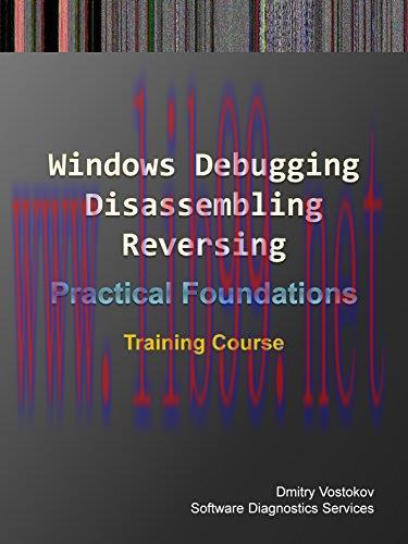 [FOX-Ebook]Practical Foundations of Windows Debugging, Disassembling, Reversing: Training Cours...