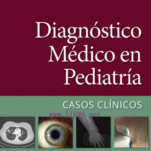 [AME]Diagn&oacute;stico m&eacute;dico en pediatr&iacute;a. Casos cl&iacute;nicos (Original PDF)