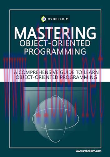 [FOX-Ebook]Mastering Object-Oriented Programming: A Comprehensive Guide to Learn Object-Oriente...