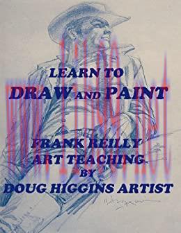 (PDF)Learn to Draw and Paint Frank Reilly Art Teaching by Doug Higgins Artist