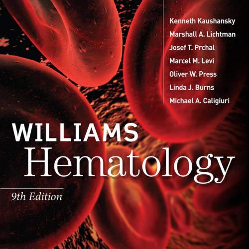 Williams Hematology, 9th Edition-Wei Zhi