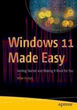 [PDF]Windows 11 Made Easy: Getting Started and Making It Work for You