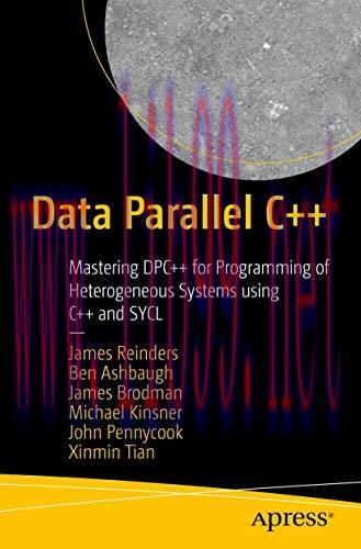 [FOX-Ebook]Data Parallel C++: Mastering DPC++ for Programming of Heterogeneous Systems using C+...