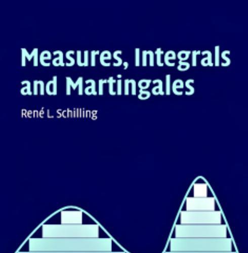 MEASURES, INTEGRALS AND MARTINGALES