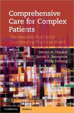 [AME]Comprehensive Care for Complex Patients: The Medical-Psychiatric Coordinating Physician Mo...