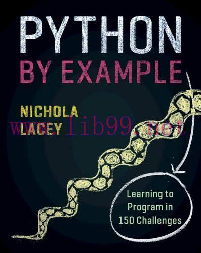 [FOX-Ebook]Python by Example: Learning to Program in 150 Challenges