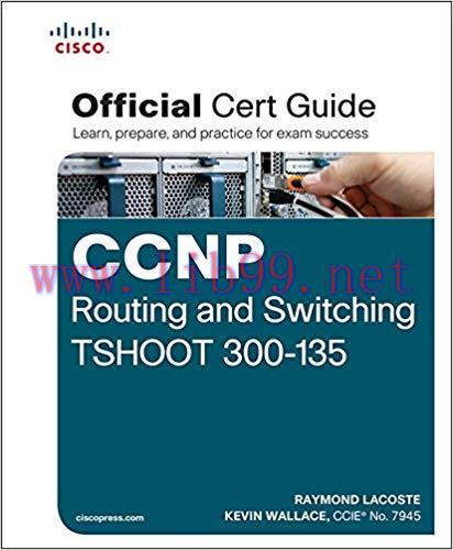 CCNP Routing and Switching TSHOOT 300-135 Official Cert Guide: Exam 39 Cert Guide 1st Edition,