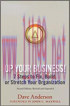 Up Your Business!: 7 Steps to Fix, Build, or Stretch Your Organization 2nd Edition,