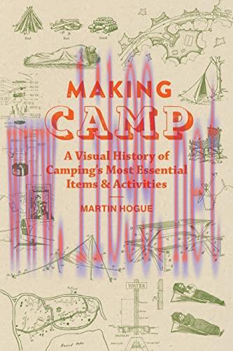 [FOX-Ebook]Making Camp: A Visual History of Camping's Most Essential Items and Activities