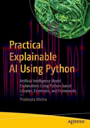 Practical Explainable AI Using Python