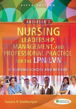 [AME]Anderson's Nursing Leadership, Management, and Professional Practice For The LPN/LVN In Nu...