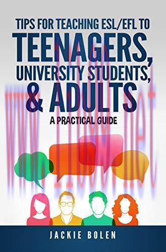 (PDF)Tips for Teaching ESL/EFL to Teenagers, University Students & Adults: A Practical Guide fo...