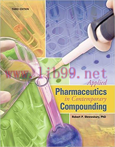 [PDF]Applied Pharmaceutics in Contemporary Compounding 3rd Edition [Robert Shrewsbury]