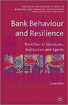 (PDF)Bank Behaviour and Resilience: The Effect of Structures, Institutions and Agents (Palgrave...