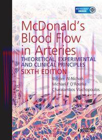 [AME]McDonald&rsquo;s Blood Flow in Arteries, Sixth Edition: Theoretical, Experimental and Clinical P...