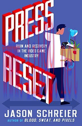 [FOX-Ebook]Press Reset: Ruin and Recovery in the Video Game Industry