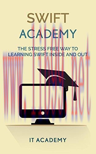 [FOX-Ebook]Swift: The Stress Free Way To Learning Swift Inside And Out