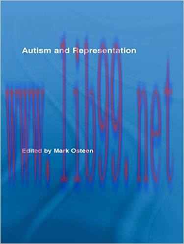 Autism and Representation (Routledge Research in Cultural and Media Studies Book 12) 1st Editio...