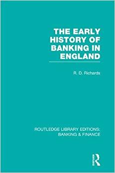 (PDF)The Early History of Banking in England (RLE Banking & Finance) (Routledge Library Edition...