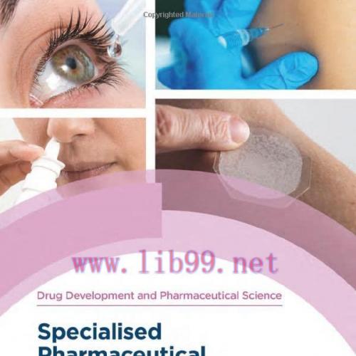 [AME]Specialised Pharmaceutical Formulation: The Science and Technology of Dosage Forms (Issn) ...