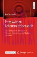 [PDF]Praxiswissen Lebensmittelsensorik: Das &Uuml;bungsbuch f&uuml;r fundierte Sensorik-Kompetenzen in St...