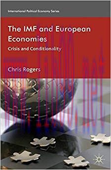 (PDF)The IMF and European Economies: Crisis and Conditionality (International Political Economy...