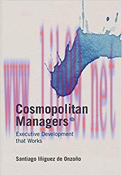 (PDF)Cosmopolitan Managers: Executive Development that Works (IE Business Publishing) 1st ed. 2...