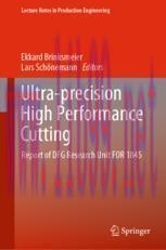 [PDF]Ultra-precision High Performance Cutting: Report of DFG Research Unit FOR 1845