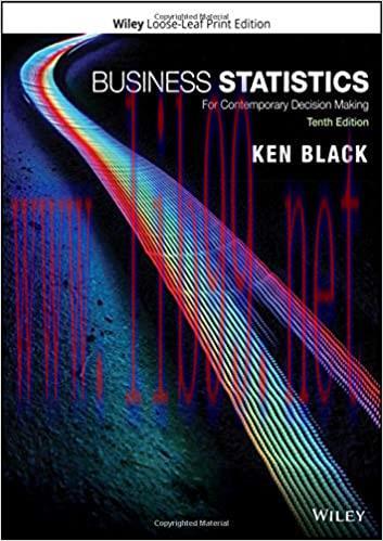 [PDF]Business Statistics For Contemporary Decision Making 10th Edition [Ken Black]