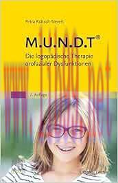 [AME]M.U.N.D.T: Die logop&auml;dische Therapie orofazialer Dysfunktionen (German Edition), 2nd Editi...