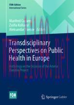 [PDF]Transdisciplinary Perspectives on Public Health in Europe: Anthology on the Occasion of th...