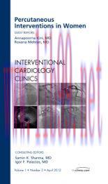 [AME]Percutaneous Interventions in Women, An Issue of Interventional Cardiology Clinics, 1st ed...