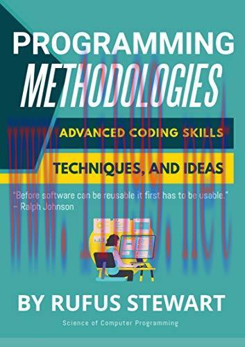 [FOX-Ebook]Programming Methodologies: Advanced Coding Skills, Techniques, and Ideas