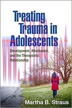 (PDF)Treating Trauma in Adolescents: Development, Attachment, and the Therapeutic Relationship ...