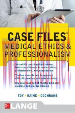 [AME]Case Files Medical Ethics and Professionalism (ORIGINAL PDF from_ Publisher)
