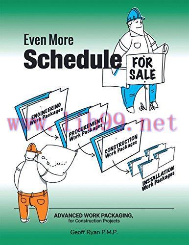 (PDF)Even More Schedule for Sale: Advanced Work Packaging, for Construction Projects
