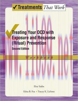 [AME]Treating Your OCD with Exposure and Response (Ritual) Prevention: Workbook, 2nd Edition