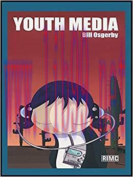 Youth Media (Routledge Introductions to Media and Communications) 1st Edition,
