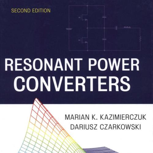 Resonant Power Converters 2nd Edition