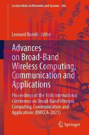 Advances on Broad-Band Wireless Computing, Communication and Applications
