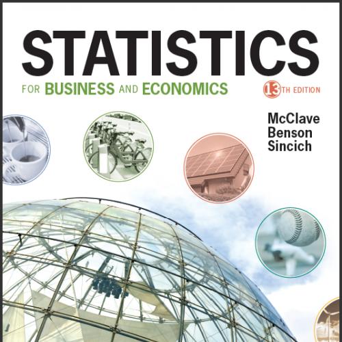 (Test Bank)Statistics for Business and Economics 13th Edition by McClave.zip