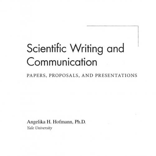 Scientific Writing and Communication Papers, Proposals, and Presentations
